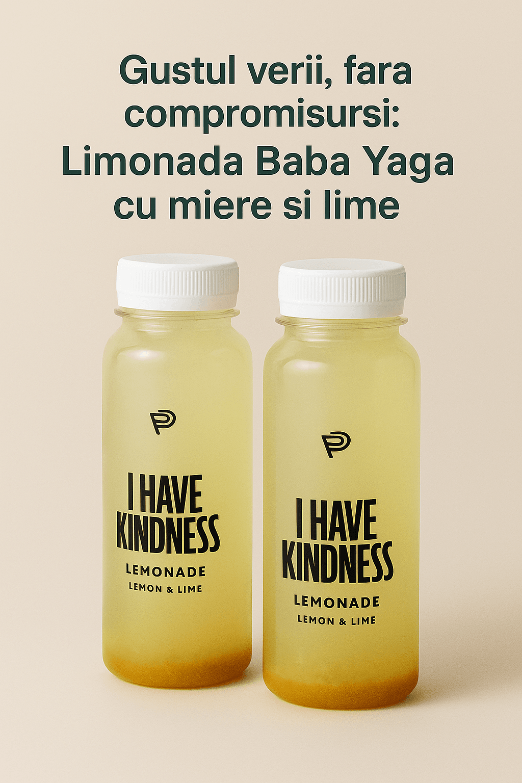 Trei sticle de limonadă artizanală cu miere, branduite cu mesajul 'I Have Kindness', fotografiate pe fundal rustic din lemn. Pe capac: Agită-mă dacă mă vrei mai dulce!